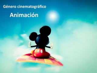 Género cinematográfico
Animación
 