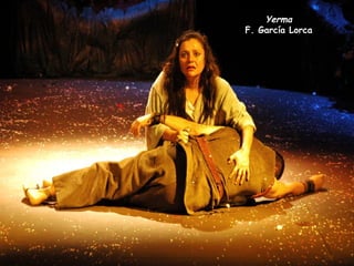Yerma
F. García Lorca




    4
 