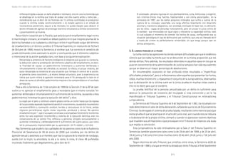 212 213
Marcadas a ferro: violência contra a mulher, uma visão multidisciplinar
El procesado- persona rigurosa en sus planteamientos, culta, meticulosa y exigente,
con criterios éticos muy fuertes, hipersensible y con cierta psicorigidez-, en la
primavera de 1997, por los daños psíquicos reiterados que sufría a cuenta de la
ruptura de su noviazgo, soportaba una carga afectiva importante, con desarrollo
anormal y transtorno adaptativo, con ansiedad, motivado en base real, no delirante,
por los celos - capaz de perturbar notoriamente, pero sin anular el juicio crítico de
la realidad - que menoscaba con igual signo y relevancia su capacidad volitiva; todo
lo cual subyace al momento de cometer los hechos de causa, configurando esa su
situación psicológica el tipo de delincuente por conflicto, que una vez liberado de él
a través del crimen es perfectamente reinsertable, sin que tenga porque caer en
delitos semejantes.
5. E5. E5. E5. E5. ELLLLL LLAMADOLLAMADOLLAMADOLLAMADOLLAMADO PROBLEMAPROBLEMAPROBLEMAPROBLEMAPROBLEMA DEDEDEDEDE LALALALALA PRUEBAPRUEBAPRUEBAPRUEBAPRUEBA
La lucha contra las agresiones ha tenido siempre dificultades por que el endémico
silencio que las rodea ha hecho que no se denuncien en la misma proporción que los
demás delitos. Pero además, los resultados obtenidos en aquellos casos en los que se
puso en conocimiento de la administraci6n de Justicia tampoco han sido equivalentes
ya que se observa un mayor porcentaje de absoluciones.
En innumerables ocasiones se han atribuido estos resultados a “específicas
dificultades probatorias”, pero si reflexionamos sobre aquellas que presentan los hurtos,
robos, muchas lesiones etc. y repasamos el conjunto de la Jurisprudencia, observamos
que la declaración de la víctima suele ser la única prueba en muchas vistas orales y
ello no es óbice para que se condene.
La prueba testifical de la persona perjudicada por un delito es suficiente para
destruir la presunción de inocencia del inculpado si crea convicción y así lo ha
manifestado el Tribunal Supremo y el Tribunal Constitucional en reiteradísima
jurisprudencia.
La Sentencia del Tribunal Supremo de 9 de Septiembre de 1.992, ha estudiado con
todo detenimiento el valor de dicha declaración, señalando que la Ley de Enjuiciamiento
Criminal, ha derogado el sistema de prueba tasada, resultando como esencial para que
exista prueba el que se practique en el acto del juicio oral, aún cuando esta se reduzca
a la declaración de la propia víctima, siempre y cuando no aparezcan razones objetivas
que invaliden sus afirmaciones o que provoquen en el Tribunal de instancia una duda
que impida la convicción.
Esta jurisprudencia ha sido reiteradísima por la Sala 2º del Tribuna Supremo en
Sentencias también posteriores tales como la de 29 de abril de 1999, y de 25 de abril,
24 de junio y 7 de Julio entre otras muchas como 25 de abril, 24 de junio y 7 de julio del
año 2000.
Según doctrina del alto Tribunal, que sintetiza, entre otras, la Sentencia de28 de
Septiembre de 1.988 y a la que se remite la dictada por dicho Tribunal, el 9 de Septiembre
reflexiva dirigida a causar un daño añadido e inecesario, sino en una ira homicida que
se desahoga en la víctima que trata de acabar con ella cuanto antes y como sea ...
considerando que al decir de los forenses las 13 últimas cuchilladas se produjeron
cuando la víctima estaba semiinconsciente o en estado agónico o en estado de
inconsciencia posteriores, seguro a las mortales, no queda margen para deducir el
ánimo refinado del agresor de prolongar martirios inhumanos a víctima inconsciente
y practicamente ya muerta.
Recurrida en casación por la Fiscalía, que aducía que el ensañamiento legal no era
el martirologio cristiano, se entabló un debate público en el que insignes plumas de la
doctrina llamaban a la ciudadanía a distinguir entre el significado vulgar del término
de ensañamiento y el técnico-jurídico. El Tribunal Supremo, en resolución de fecha 6
de Octubre de 1999, revocó la Sentencia al estimar que fue correcto el veredicto de
jurado estimando como asesinato la acción y concluyendo que el elemento subjetivo
o intencional de la acción quedaba claro, con base a la siguiente explicación:
Descartada la presencia de factores endógenos o exógenos que guiaran su conducta,
la deducción sobre la acreditación del elemento subjetivo del ensañamiento, es decir,
la finalidad de causar un padecimiento innecesario y aumentar deliberada e
inhumanamente el dolor del ofendido, es racional. En efecto, el actuar violento, del
autor descartada la existencia de una situación que limitara el control de la acción,
se presenta como consciente y, al mismo tiempo voluntario, pues la experiencia nos
indica que quien reitera la agresión innecesaria para el fin perseguido lo hace en el
deseo de causar al ofendido padecimientos mayores a los comprendidos en el resultado
perseguido.
Pese a ello la Sentencia de 13 de octubre de 1999 de la Sección 2ª de la AP de Jaen
vuelve a no apreciar el ensañamiento pese a recordarse que el mismo consiste “en
aumentar deliberada e inhumanamente el sufrimiento de la víctima, causando a ésta
padecimientos innecesarios para la ejecución del delito” y dice:
La cogió por el pelo y comenzó a darle golpes contra un coche hasta que (la esposa
de la que estaba separado legalmente) perdió el conocimiento, causándole traumatismo
carneoencefálico y conmoción cerebral, heridas y contusiones en la frente, ambas
regiones periorbitanas región molar izquierda, perobucal y dorsal. No aprecia
ensañamiento por: “...que el acusado conversase y acompañase brevemente momentos
antes fue solo expresión incontenible y violenta de la ejecución delictiva, eran no
consecuencia de un ánimo frío, reflexivo y perverso, dirigido exclusivamente a
aumentar innecesaria y deliberadamente el sufrimiento del sujeto pasivo, que como
tal es presupuesto imprescindible par su apreciación. (SS TS 24/9/97 y 23/11/94)
Hay Sentencias que aluden a las cualidades de los asesinos como la de la Audiencia
Provincial de Salamanca de 26 de enero de 2000 que condena por los delitos de
agresión sexual y asesinato a un hombre, que tras la ruptura de la relación de noviazgo,
queda con la mujer, la amordaza, la ata a la cama, la viola, le clava 48 puñaladas
muriendo finalmente por degollamiento, pero dice de él:
La justicia ante la violencia de género
 