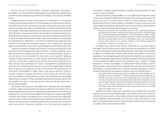 36 37
Marcadas a ferro: violência contra a mulher, uma visão multidisciplinar
As estruturas por ela discriminadas – produção, reprodução, socialização e
sexualidade – ao invés de serem homogeneizadas, são percebidas como apresentando
um desenvolvimento desigual, cuja importância é ressaltada, inclusive para a estratégia
de luta.
Estabeleceram-se profundas interlocuções com a Psicanálise e com distintas
correntes marxistas de pensamento. O primeiro diálogo continua muito vivo até hoje,
tendo dado alguns frutos interessantes tanto para a Psicanálise quanto para outras
ciências, que se debruçam sobre a questão de gênero. O mesmo não pode ser afirmado
com relação à interlocução estabelecida com o pensamento marxista. Já na década de
1970, Hartmann (1979a) publicou artigo em que considerou os conceitos marxistas sex-
blind, opinião que prosperou e calou ampla e profundamente, fazendo-se presente até
os dias atuais. Nenhum(a) feminista interpelou desta forma o positivismo e a Sociologia
da compreensão (ou weberiana). E, no entanto, as categorias formuladas por estas
vertentes da Sociologia não discernem o gênero. É bem verdade que o marxismo
adquiriu muita evidência, tendo sido um dos pensamentos dominantes do século XX.
Todavia, não obstante a misoginia de Freud e de muitos de seus seguidores, não
houve este tipo de interpelação de sua teoria. Note-se – e isto faz a diferença - que o
questionamento das categorias marxistas deu-se no nível epistemológico, enquanto
isto não ocorreu com a Psicanálise. Há, certamente, uma componente ideológica
importante nessas interlocuções, a merecer menção. O pensamento psicanalítico foi
subversivo e conservador, ao passo que ao marxista não se aplica o segundo termo.
Neste sentido, havia possibilidade de finalizar o enquadramento da Psicanálise no
status quo, por intermédio do que Foucault (1976) chama de edipianização do agente
social, ou seja, de sua sujeição à lei do pai. Um dos grandes méritos deste autor foi
“historicizar” a sexualidade, ou melhor, trazer à tona que seu exercício é histórico,
variando no tempo e no espaço. Com efeito, o exercício desta não se dá num vácuo
social, mas obedece às normas sociais do momento. Isto não significa que a sexualidade
esteja sempre vinculada à lei do pai. Sociedades igualitárias do ângulo do gênero não
são presididas por esta lei, o que não equivale a dizer que não haja regras para o
exercício da sexualidade.
Já o marxismo não se presta a cumplicidades com o status quo. Daí terem existido,
e existirem ainda, questionamentos não apenas superficiais, mas básicos. São as
próprias categorias do pensamento, responsáveis pelo processo de conhecimento, que
são postas em xeque. As assim denominadas desconfianças com relação às explicações
universais não justificam a acusação de que os conceitos marxistas são incapazes de
perceber o gênero. Weber está na base de porção significativa do pensamento pós-
moderno sem que seus porta-vozes mais proeminentes, ou nem tanto, se interroguem
a que conduzirá tal relativismo extremado ou se seus tipos ideais podem ser
corretamente utilizados quando aplicados a situações distintas daquelas com base
nas quais foram formulados.
Grande conhecedora da obra de Weber (1964, 1965), Maria Sylvia de Carvalho Franco
mostra como o ordenamento dos fenômenos sociais é feito com princípios a priori, não
apenas pelo autor em questão como também por outros idealistas filiados ao
pensamento kantiano. A autora detecta no pensador em pauta a presença de uma
“subjetividade instauradora de significados” como alicerce do objeto, o que lhe permite
afirmar, a respeito da tipologia da dominação, o que se segue:
Deparamos, finalmente, com a atividade empírica de uma subjetividade produtora
de sentido empírico próprio às relações de dominação. Este sentido – a autojustificação
por via da naturalização das desigualdades – é aqui propriedade que define o objeto.
Neste ponto é preciso acentuar que Weber destrinça os fundamentos da legitimidade
operando com fatos sempre redutíveis à subjetividade e que a auto-justificação se
inscreve, nesse contexto, como o processo mediante o qual a máxima subjacente à
dominação é erigida em lei universal (1972, p.15).
A tradição opera como princípio teórico, constitutivo de uma das formas de
dominação. Tanto o método quanto o objeto encontram seu sustentáculo no sentido.
O rigor da interpretação é assegurado pela identidade, no que tange à racionalidade,
no objeto e no método. Neste sentido, a ação racional com relação a fins permite a
captação da irracionalidade das ações dela discrepantes. Observam-se, ao lado de um
relativismo praticamente absoluto, outros pecados inaceitáveis até mesmo para aqueles
em cujo pensamento Weber penetrou. Na medida em que o método e o objeto
apresentam a mesma racionalidade, e a subjetividade instaura sentido, o primeiro
ganha primazia: a razão é coextensiva à sociedade. Posto isto, não é difícil perceber as
dificuldades, ou impossibilidade, de se utilizarem conceitos weberianos em outros
contextos. Esta idéia fica bem patente no seguinte excerto de Carvalho Franco:
As unidades históricas são captáveis como formações de sentido fechadas sobre si
mesmas, ao nível dos conceitos. (...) Fica assim evidente que a especificidade de uma
formação social não se exprime em certas propriedades, mas na conexão existente
entre elas: sua apreensão está subordinada à constituição de uma totalidade que não
pode ser fragmentada. Há certamente necessidade de decompor os fenômenos sociais,
mas a análise é sempre regida pelo sentido, que é definido por um princípio
sintetizador, pelas linhas diretrizes dentro das quais se desenvolvem os conteúdos
lógicos do sistema (1972, p. 28-29).
A análise de Carvalho Franco, que incide sobre o mau emprego dos constructos
weberianos pelos teóricos da modernização, é, sem dúvida, de alto nível e totalmente
pertinente. Em outros termos, os tipos ideais weberianos não se prestam ao exame de
outras realidades, distintas daquelas que lhes deram origem. Efetivamente, o tipo
ideal é construído de maneira a atá-lo à especificidade do contexto social no qual teve
sua gênese. Trata-se de conceitos genéticos.
Gênero e patriarcado: a necessidade da violência
 