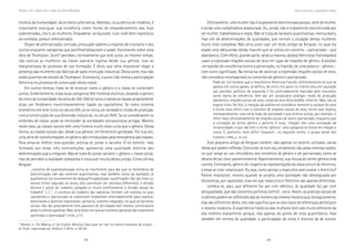 48 49
Marcadas a ferro: violência contra a mulher, uma visão multidisciplinar
história da humanidade, da primeira alternativa. Ademais, na ausência de modelos, é
importante averiguar sua existência como forma de empoderamento das hoje
subordinadas, isto é, as mulheres. Empoderar-se equivale, num nível bem expressivo
do combate, possuir alternativa(s).
Dispor de alternativa(s), contudo, pressupõe saberes a respeito de si próprio e dos
outros enquanto categorias que partilham/disputam o poder. Escrevendo sobre uma
obra de Thompson, Scott6
percebeu corretamente que este autor, ao mesmo tempo,
não excluía as mulheres da classe operária inglesa desde sua gênese, mas as
marginalizava do processo de sua formação. É óbvio que seria impossível negar a
presença das mulheres nas fábricas de após revolução industrial. Desta sorte, elas não
estão ausentes do estudo de Thompson. Entretanto, o autor não revela a participação
feminina no processo de construção desta classe.
Em outros termos, trata-se de mostrar como o gênero e a classe se constroem
juntos. Evidentemente, estas duas categorias têm histórias distintas, datando o gênero
do início da humanidade, há cerca de 250-300 mil anos, e sendo as classes propriamente
ditas um fenômeno inextrincavelmente ligado ao capitalismo. Se como sistema
econômico ele teve início no século XVI, só se torna um verdadeiro modo de produção
com a constituição de sua dimensão industrial, no século XVIII. Se se considerarem os
embriões de classe, pode-se retroceder às sociedades escravocratas antigas. Mesmo
neste caso, as classes sociais têm uma história muito mais curta que o gênero. Desta
forma, as classes sociais são, desde sua gênese, em fenômeno gendrado. Por sua vez,
uma série de transformações no gênero são introduzidas pela emergência das classes.
Para amarrar melhor esta questão, precisa-se juntar o racismo. O nó (SAFFIOTI, 1996)
formado por estas três contradições, apresenta uma qualidade distinta das
determinações que a integram. Não se trata de somar racismo + gênero + classe social,
mas de perceber a realidade compósita e nova que resulta desta junção. Como afirma
Kergoat:
...conceito de superexploração torna-se insuficiente para dar que os fenômenos de
discriminação não são somente quantitativos, mas também conta da realidade, já
qualitativos (os movimentos de desqualificação/super-qualificação não são mais ou
menos fortes segundo os sexos, eles caminham em sentidos diferentes): a divisão
técnica e social do trabalho justapõe-se muito estreitamente à divisão sexual do
trabalho”. (...) “... o universo do trabalho das operárias formam um sistema no qual
capitalismo e patriarcado se substituem (trabalham alternadamente) para explorar
dominando e dominar explorando; portanto, sistema integrado, no qual as barreiras
sociais não são praticamente nem passíveis de derrubada nem mesmo contornáveis
pelas mulheres operárias. Mas, seria falso crer que as mulheres operárias são totalmente
oprimidas e dominadas” (1978, p.77).
Efetivamente, uma mulher não é duplamente discriminada porque, além de mulher,
é ainda uma trabalhadora assalariada. Ou, ainda, não é triplamente discriminada por
ser mulher, trabalhadora e negra. Não se trata de variáveis quantitativas, mensuráveis,
mas sim de determinações, de qualidades, que tornam a situação destas mulheres
muito mais complexa. Não seria justo usar um texto antigo de Kergoat, no qual ela
expõe uma idéia ainda válida, mas em que se utiliza um conceito – patriarcado – que
abandonou. Com efeito, grande parte, talvez a maioria, das(os) feministas francesas(es)
usam a expressão relações sociais de sexo em lugar de relações de gênero. Eram/são
um bastião de resistência contra a penetração, no francês, de uma palavra – gênero –
com outro significado. Na tentativa de valorizar a expressão relações sociais de sexo,
não considera incompatíveis os conceitos de gênero e patriarcado:
Pode ser útil lembrar que o movimento feminista francês, diferentemente do que se
passou em outros países, se definiu, de início, em parte no interior e/ou em oposição
aos partidos políticos de esquerda e foi profundamente marcado pelo marxismo
como teoria de referência. Vem daí um vocabulário análogo: modo de produção
doméstico, relações sociais de sexo, classe de sexo (GUILLAUMIN, 1978) etc. Mas, não se
esgota nisso. De fato, a redução da análise em considerar somente a variável do sexo
é muito mais difícil com o conceito de relações sociais de sexo, termo que implica,
necessariamente, uma certa visão da sociedade e que elimina outras, por exemplo: é
difícil falar simultaneamente de relações sociais de sexo e patriarcado, enquanto que
a utilização do termo gênero o permite. E mais, ‘relação’ tem uma conotação de
reciprocidade, o que não tem o termo ‘gênero’: uma categoria só existe em relação a
outra. É, portanto, mais difícil ‘esquecer’, no segundo termo, o grupo social dos
homens (1996, p. 24-25).
Este pequeno artigo de Kergoat contém, não apenas no excerto utilizado, várias
idéias que pedem reflexão. Concorda-se com ela, certamente não pelas mesmas razões,
no que tange ao uso simultâneo dos conceitos de gênero e de patriarcado, como se
deverá deixar claro posteriormente. Aparentemente, sua recusa do termo gênero está
correta. Entretanto, gênero diz respeito às representações do masculino e do feminino,
e estas se inter-relacionam. Ou seja, como pensar o masculino sem evocar o feminino?
Parece impossível, mesmo quando se projeta uma sociedade não ideologizada por
dicotomias, por oposições, mas em que masculino e feminino são apenas diferentes.
Lembra-se, aqui, que diferente faz par com idêntico. Já igualdade faz par com
desigualdade, que são conceitos políticos (SAFFIOTI, 1997a). Assim, as práticas sociais de
mulheres podem ser diferentes das de homens da mesma maneira que, biologicamente,
elas são diferentes deles. Isto não significa que os dois tipos de diferenças pertençam
à mesma instância. A experiência histórica das mulheres tem sido muito diferente da
dos homens exatamente porque, não apenas do ponto de vista quantitativo, mas
também em termos de qualidade, a participação de umas é distinta da de outros.
6
Women in The Making of the English Working Class pode ser lido na mesma coletânea de artigos
de Scott, organizada por Heilburn e Miller, p. 68-90.
Gênero e patriarcado: a necessidade da violência
 