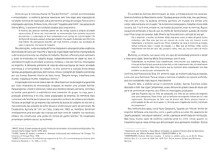 166 167
Marcadas a ferro: violência contra a mulher, uma visão multidisciplinar
Circunstâncias familiais determinavam, às vezes, a entrada precoce nos canaviais.
Severino Antônio do Nascimento conta: “Ajudava porque minha mãe, meu pai deixou;
mas com sete anos, eu ajudava, semeava, ganhava um cruzado pra semear uma
conta; cada conta era um cruzado.” Se os meninos começavam a trabalhar muito cedo
na cana, aos 7 ou 8 anos, evitava-se, na medida do possível, levar as meninas. Alguns
canavieiros enfatizam o fato de que os chefes de família faziam questão de manter
suas filhas longe do canavial. João Oliveira da Silva descreve a atitude de seu pai.
Era o seguinte: a mulher, as minhas irmãs, esse povo novo, a classe de gente nunca
trabalhou não. Que meu pai era um homem de muita luta, um homem muito
trabalhador; e entonces, quanto aos filhos, trabalhar na cana; e entonces as moças,
tomar conta da casa e cuidar do roçado. (...) Mas que as minhas irmãs nunca
trabalharam em eito de cana não, porque o velho, meu pai, era um cabra de muita
luta.
Mulheres, no entanto, iam para o eito, em caso de necessidade premente e desde
a mais tenra idade. Severina Maria Silva começou com 8 anos.
Trabalhavam, as mulheres tudo trabalhavam; tinha mulher que trabalhava. Agora,
tinha pai de família que possuía as coisas dele, aí não trabalhavam não; só trabalhavam
somente no roçado. Mas tinha muitos que as mulheres deles trabalhavam seis dias
também no serviço para acompanhar ele,
confirma José Francisco da Silva. Em primeiro lugar, as mulheres adultas, as esposas,
junto com seus familiares. Para as moças e meninas o trabalho na roça era preferido,
pois era considerado mais seguro, mais decente.
Assunto tabu, o assédio sexual é raramente aludido. Apenas Francisco Julião,
deputado e líder das Ligas Camponesas, ousou denunciar graves casos de abuso por
parte de senhores de engenho, seus filhos ou empregados graduados:
José dos Prazeres não era filho de camponês; era filho de um senhor-de-engenho
com uma camponesa. Esses filhos, que os senhores-de-engenho tinham por aí e não
registravam. Reconheciam de fato, mas de direito não. Muito poucos tiveram a
preocupação de dar um certo apoio. (...) Aí está outra tragédia da mulher, sobretudo
da camponesa.8
Nos melhores dos casos, conta Paulo Cavalcanti, “quando um filho de ‘senhor de
engenho’ deflorava uma mocinha, corria o padre velho a arrumar-lhe casamento de
‘papéis passados’ com algum operário”, sendo a paróquia beneficiada em retribuição.
Mas havia muitos casos de violência explícita tanto no crime inicial, quanto no
tratamento que as raras vítimas que denunciavam seus agressores recebiam. Outros
8
Depoimento oral fornecido a Eliana Moury Fernandez, no projeto A História Oral do Movimento
Político-militar de 1964 no Nordeste. Recife: FUNDAJ/CEHIBRA. p. 58.
9
MONTENEGRO, Antônio. Destinos cruzados - A rainha e a plebéia numa rua do Recife. Nossa
História. Ano 1/ n. 8. Junho de 2004. Issn 1679-7221. Rio de Janeiro. Editada pela Biblioteca
Nacional.
DimensõesdaviolênciapatronalcontraastrabalhadorasruraisnazonacanavieiradePernambuco
Antes do que se costuma chamar de “Era dos Direitos”4
- contam as entrevistadas
e entrevistados - a violência patronal exercia-se sem freio legal pela imposição de
condições extremas de exploração, sob a permanente ameaça de castigos físicos contra
empregados agrícolas. Embora livres, eles eram “coagidos pela fome”, nas palavras de
Sidney Mintz,5
a aceitarem as condições ditadas pelo proprietário.
A história das práticas violentas parece ser tão antiga quanto a própria atividade
sacaricultora. O terror era instrumental na manutenção dum sistema escravista
plurisecular, e a plantação já fora comparada a um campo de concentração.6
Os
senhores de escravos usavam armas para manter seu poder. A abolição não lhes tirou
esse hábito. Os plantadores mantêm, até hoje, homens armados nas atividades de
cabo e vigilantes nos locais de trabalho.
Nas plantações, a vida era regida de forma implacável e abrangente pelas exigências
da produção de cana que impunha a lógica da organização capitalista impregnada da
rude herança escravista nas relações de trabalho. Normas inflexíveis eram aplicáveis
a todos os envolvidos no trabalho braçal, independentemente de idade ou sexo. A
sobredeterminação da atividade produtiva moldava a vida das famílias empregadas
no engenho. A demanda premente de mão-de-obra nas épocas de maior atividade
acarretava a universalidade do trabalho no eito, portanto a sujeição direta dessas
famílias aos prepostos patronais, bem como a ritmos e condições de trabalho conhecidas
por sua dureza. Rosendo Vicente de Sales conta: “Naquele tempo, trabalhava todo
mundo; trabalhava mulher, trabalhava menino.”
A exploração extensiva de toda a mão-de-obra disponível na plantação era garantida
por níveis miseráveis de remuneração incapazes de manter uma unidade familial.
Para afugentar a fome e sobreviver, todos seus membros deviam, portanto, contribuir
às tarefas para permitir a subsistência mais elementar do grupo: na roça, para a
produção alimentícia; e no eito, como assalariados da empresa. Os membros mais
vulneráveis da família participavam em proporções variáveis de ambas as atividades.
Tentava-se protegê-los ao máximo não somente da dureza do trabalho no eito em si,
mas sobretudo das ocasiões de sofrer abusos e violências por parte do patronato. Na
Cooperativa Agrícola de Tiriri no Cabo, criada em 1963, os membros decidiram
imediatamente pela exclusão das crianças até doze anos do trabalho nos canaviais,
embora isto constituísse uma perda em termos de ganho familiar.7
Os cooperados
pretendiam também excluir as mulheres!
5
MINTZ, Sidney. O poder amargo do açúcar. Produtores escravizados, consumidores proletarizados. Org.
Christine Rufino Dabat. Recife: UFPE, 2003.
6
ELKINS, Stanley M. Slavery: a problem in: American institucional and intellectural life. Chicago: The
University of Chicago Press, 1976.
7
DABAT, Christine Rufino. Os primórdios da cooperativa de Tiriri, Clio: revista de pesquisa histórica, Série
História do Nordeste, n. 16, 1996, p. 41-63.
 