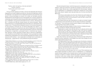 170 171
Marcadas a ferro: violência contra a mulher, uma visão multidisciplinar
Além de extremamente baixo, insuficiente para prover a reposição de sua força de
trabalho, o salário dos canavieiros, calculado por produção na maioria dos casos, era
também instável. Muitas vezes, tarefas exageradamente dimensionadas impediam
que as trabalhadoras e os trabalhadores conseguissem completá-las numa jornada.
Deste modo, deviam trabalhar vários dias pelo preço de um só dia, conta Severina
Maria Silva:
Tinha dia que a gente pegava uma conta, tirava. Tinha dia que a gente pegava, não
tirava, passava a semana pra tirar 3 ou 4", conta. “Pronto, aquilo ali... em porta de
venda não era pra comer, era só pra alimentar o corpo, pra trazer o corpo em pé!
Mas que desse pra viver não dava.
A entrevistada lembra que essa compressão de um salário já miserável impedia
o abastecimento mínimo da família por meio de compra de alimentos. Endividada
no “barracão”, “tinha semana que, quando a gente chegava no dia de sábado, o que
a pessoa ganhava ficava tudinho na venda”.
Essa situação generalizada obrigava as mães de família a malabarismos para
conseguir providenciar refeições mínimas para suas proles.
Naquela época, às vezes, minha mãe saía, assim, por uns daqueles peixinhos desse
tamanhinho, assim. Chegava em casa, botava no fogo, fervia, fazia um escaldado,
dava aos filhos, às vezes, que as condições não dava pra comprar 100 gramas de
charque mode dá de comer. Trabalhava todo dia, a gente trabalhava, mas as condição,
às vezes, era tão precária que não dava mode comprar 100 grama de charque mode
fazer um almoço pra gente, conta Antônio Virgínio da Silva.
Feijão velho e farinha: uma receita para salvar a família da inanição, lembra Anísio
Francisco da Silva, celebrando a inventividade de sua mãe numa situação em que a
própria vida da família estava em jogo:
A felicidade da gente foi que o cabra tinha saído da casa tinha deixado um bocado de
feijão velho lá e minha mãe apanha aquele feijão mesmo sem tá maduro, né. Somente
a vagem e cortava como quem cortava cenoura, né, e botava pra cozinhar pras vez
comia com farinha. Não tinha farinha, pedia massa na casa de farinha. A minha mãe
fazia farinha, secava aquela massa numa telha dessa de casa. Botava no fogo e secava
aquele ali, fazia farinha pra comer com mé, esse mé, um mé cabaú. Talvez você não
saiba nem que é isso, que bota na ração de bicho.
A falta de alimentos suficientes para nutrir-se e a seus filhos ocasionava outra
oportunidade banalizada de violência contra as trabalhadoras e os trabalhadores
quando tentavam enganar a fome chupando cana ou tirando uma banana de árvores
presentes no engenho. A infração, cometida pelo próprio trabalhador ou alguém de
sua família, muitas vezes crianças, levava a represálias patronais extraordinárias –
castigos físicos, expulsão sem indenização - para todo o grupo.
DimensõesdaviolênciapatronalcontraastrabalhadorasruraisnazonacanavieiradePernambuco
“Quando o pobre come galinha, um dos dois está doente.”
Provérbio camponês14
“A gente come um dia e jejua no outro”.
Deolinda15
Entre as virtudes supostas da ‘morada’, uma das mais destacadas pela literatura
hagiográfica era a oportunidade de providenciar uma boa alimentação para a família
do trabalhador rural, dispondo de terra cedida generosamente pelo proprietário para
praticar culturas destinadas ao consumo ou à venda nos mercados próximos.
Paradoxalmente, essa afirmação convive na historiografia com o consenso, amplamente
comprovado, que os canavieiros sofriam de grave desnutrição. Josué de Castro16
calculou
que o trabalhador rural da zona da mata absorvia mais ou menos 1.700 calorias por
dia,17
e constatou que 40% das crianças estavam com anemia declarada.18
Nelson
Chaves demonstrou a incompatibilidade dessa alimentação com o desempenho físico
exigido no eito.19
Fernando Antônio Gonçalves conduziu um minucioso levantamento
na zona canavieira, concluindo que “as famílias pesquisadas não ingerem (...) as
quantidades necessárias ao fornecimento das calorias indispensáveis à manutenção
das condições hígidas de saúde”.20
Carências graves (protéicas, calóricas e vitamínicas)
enfraqueciam os organismos e provocavam atraso no crescimento das crianças.21
Fator agravante: diversas parasitoses atingiam todas as famílias de trabalhadores
rurais. A polêmica autora de Death without weaping22
ilustra a gravidade da situação
estabelecendo comparações entre a subnutrição das populações que estudou na zona
canavieira de Pernambuco – isto é, assalariados na atividade mais rica do Estado, em
tempo de paz - e aquela dos Iks23
ou dos habitantes do gueto de Varsóvia.24
13
Gregório Bezerra. Depoimento oral fornecido a Eliana Moury Fernandez, no projeto A História Oral
do Movimento Político-militar de 1964 no Nordeste. Recife: FUNDAJ/CEHIBRA.
14
A Liga. Rio de Janeiro: n. 2, 16.10.62. Arquivo Público Estadual. Fundo DOPS. SSP (Secretaria de
Segurança Pública de Pernambuco) 31.519.
15
Trabalhadora rural moradora da Usina Mussurepe, entrevistada pelo Diário de Pernambuco porque
deu à luz a trigêmeos, casada com Pedro Queiroz da Silva. Diário de Pernambuco, 29.06.46.
16
Sua obra, O problema alimentar brasileiro, de 1934, lançou a pesquisa científica a respeito e foi um
marco importante na questão da desnutrição das classes trabalhadoras.
17
CASTRO, Josué de. Geografia da fome. Rio de Janeiro: O Cruzeiro, 1948.
18
CASTRO, Josué de. Sete palmos de terra e um caixão. Ensaio sobre o Nordeste, uma área
explosiva. São Paulo: Brasiliense, 1967., 2a
ed. p. 54.
19
CHAVES, Nelson. Fome, criança e vida. Recife: Massangana, 1982. p. 73.
20
GONÇALVES, Fernando Antônio. Condições de Vida do Trabalhador Rural na Zona da Mata de
Pernambuco in: Boletim do IJNPS. Recife: IJNPS, 1966. p. 137.
21
ZISMAN, Meraldo. Nordeste Pigmeu. Uma geração ameaçada. Recife: Oedip, l987.
22
SCHEPER-HUGHES, Nancy. Death without weeping. The violence of everyday life in Brazil.
Berkley: University of California Press, 1992.
23
Sobre a população afetada por uma mudança geopolítica na África do Lest, ver o famoso
livro: TURNBULL, Collin. The mountain people. London: Picador: 1973.
24
SCHEPER-HUGHES, Nancy. Death without weeping. Op. cit. p. 137.
 