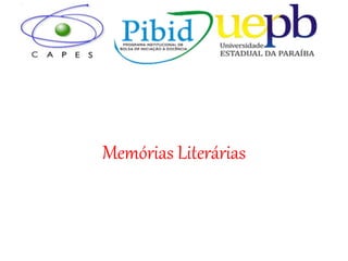 Memórias Literárias
 