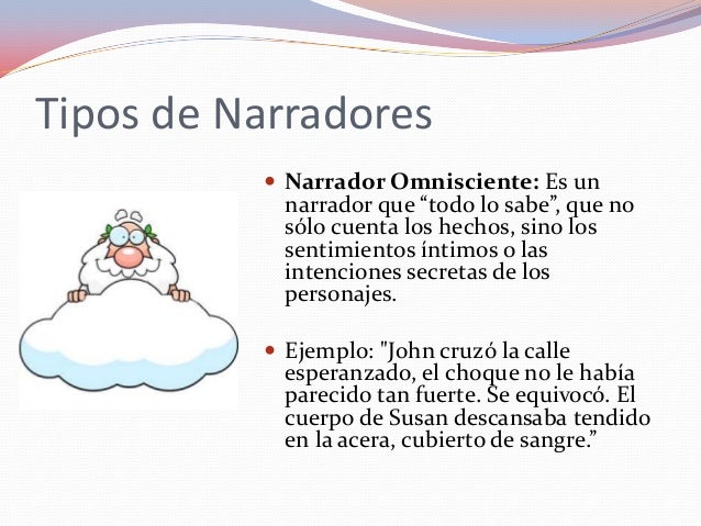 Ejemplos De Narrador Omnisciente Neutro Y Editorial