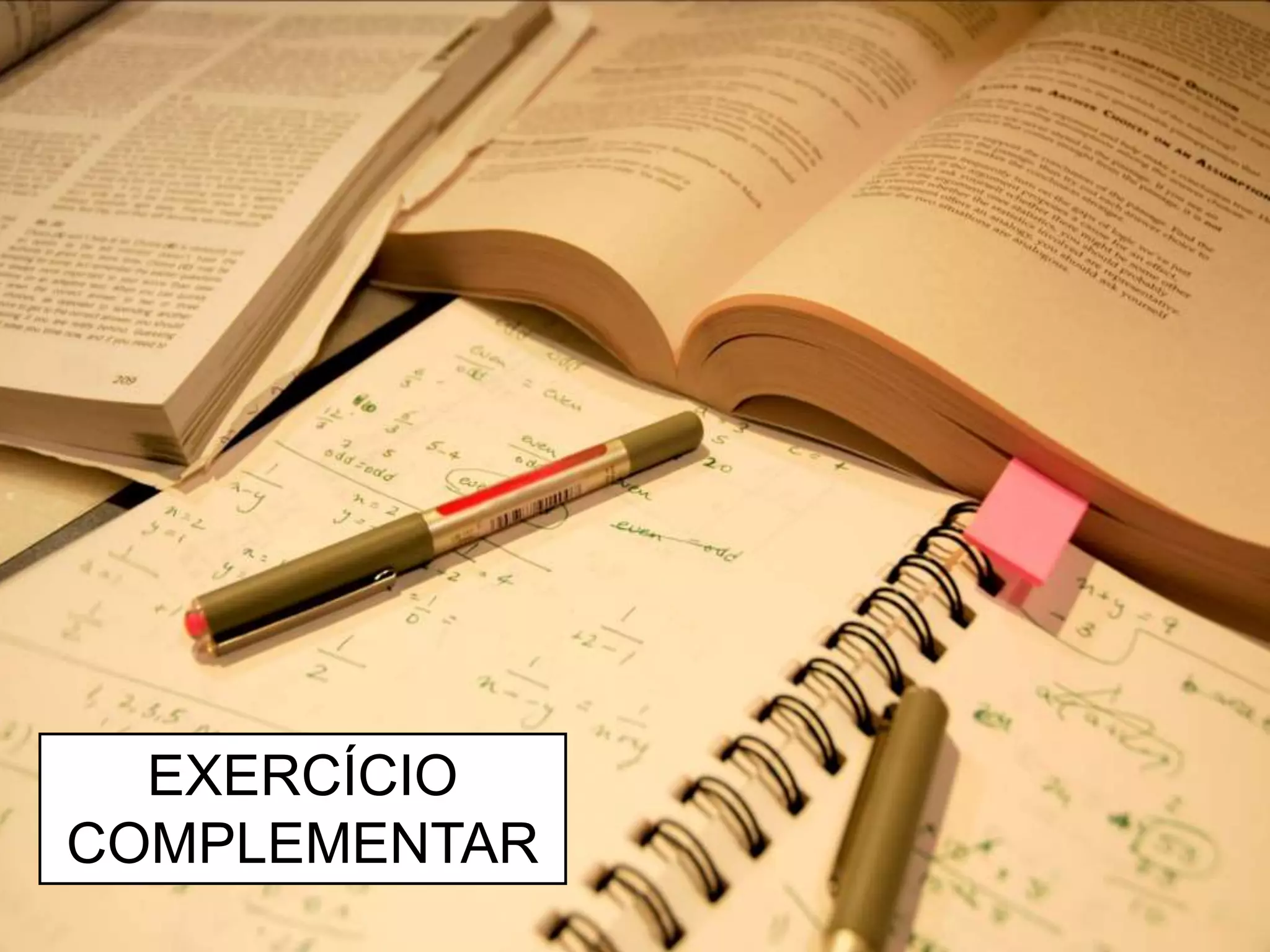 EXERCÍCIO
COMPLEMENTAR
 
