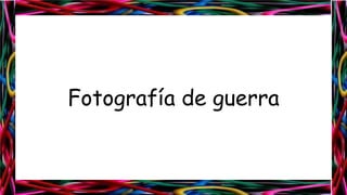 Fotografía de guerra

 