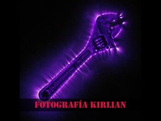 Fotografía kirlian
 