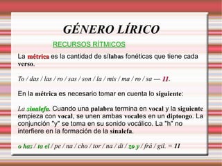 GÉNERO LÍRICO El autor expresa sentimientos y emociones. 