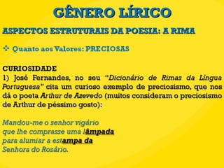 GÊNERO LÍRICO ASPECTOS ESTRUTURAIS DA POESIA: A RIMA 