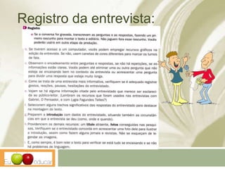 Registro da entrevista:
 