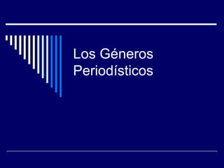 Los Géneros Periodísticos 