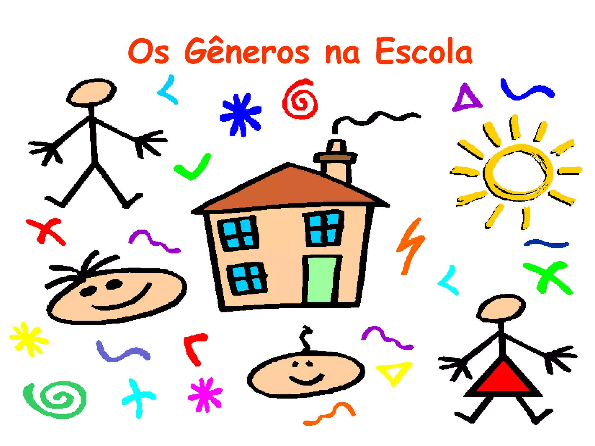 Os Gêneros na Escola

 