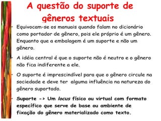 A questão do suporte de gêneros textuais  