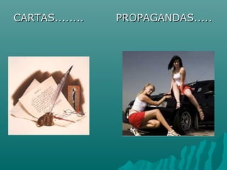 CARTAS........ PROPAGANDAS.....CARTAS........ PROPAGANDAS.....
 