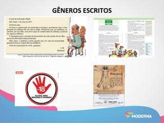 GÊNEROS ESCRITOS 
 