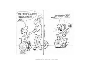 Organizado por Profª Sonia Piaya - (15) 91130888
 