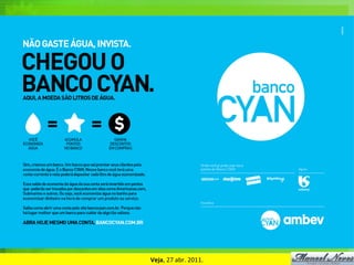 Veja,	
  27	
  abr.	
  2011.	
  
 