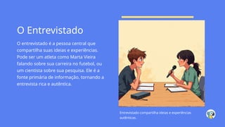 Gênero textual entrevista e suas principais características | PPTX