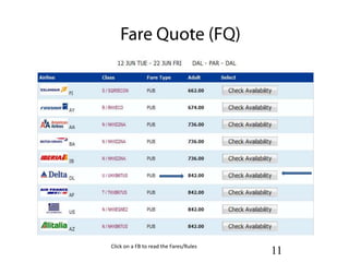 11
Click on a FB to read the Fares/Rules
 