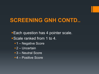 Abhishek SharmaMEANINGWHY GNHGNH stands for the holistic needsGNH seeks to promote a conscious, inner search for happiness and requisite skillsIt supports the notion that happiness pursued and realized within the context of the greater good of society offers the best possibility for the sustained happiness of the individualPublic policies based on GNH will be far less arbitrary than those based on standard economic tools.