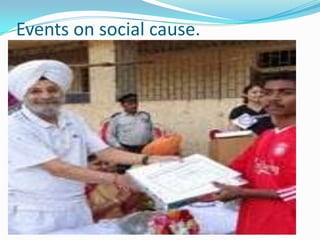 Events on social cause.