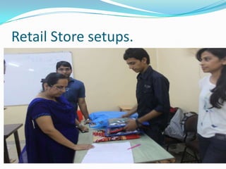 Retail Store setups.