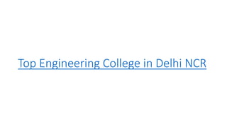 Top Engineering College in Delhi NCR
 