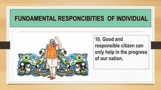 10. Good and
responsible citizen can
only help in the progress
of our nation.
 