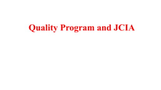 Quality Program and JCIA
 