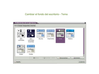 Cambiar el fondo del escritorio - Tema
 