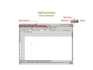 Aplicaciones
Generalidades
 