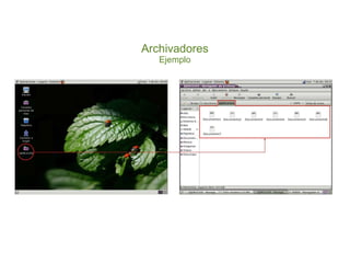 Archivadores
   Ejemplo
 