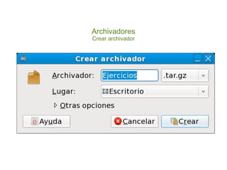 Archivadores
Crear archivador
 