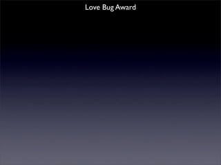 Love Bug Award
 