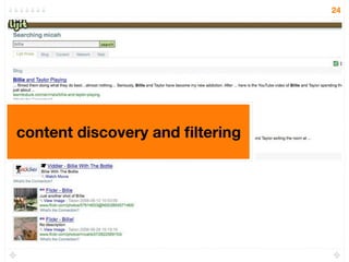 24




content discovery and ﬁltering
 