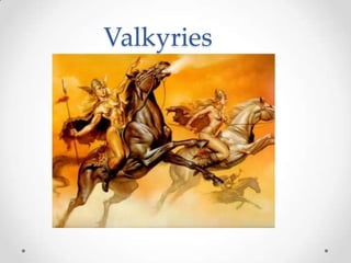 Valkyries