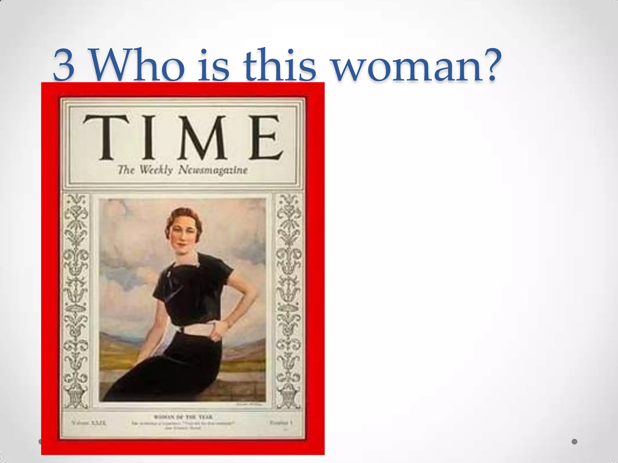 3 Who is this woman?