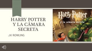 Baúl del Castillo: Adaptaciones (XXXVII): Harry Potter y la cámara