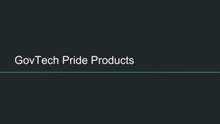 GovTech Pride Products
 