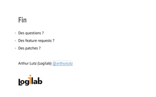 Fin 
• Des questions ? 
• Des feature requests ? 
• Des patches ? 
Arthur Lutz (Logilab) @arthurlutz 
14 
