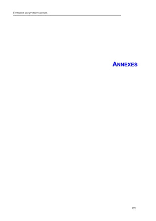Formation aux premiers secours.
195
AANNNNEEXXEESS
 