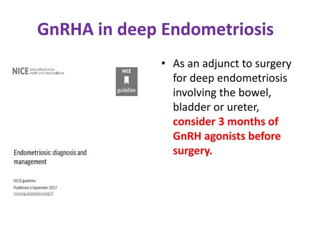 GnRH Agonist in Endometriosis- An Old Good Friend | PPTX