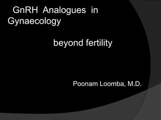Gn rh analogues in gynaecology | PPTX