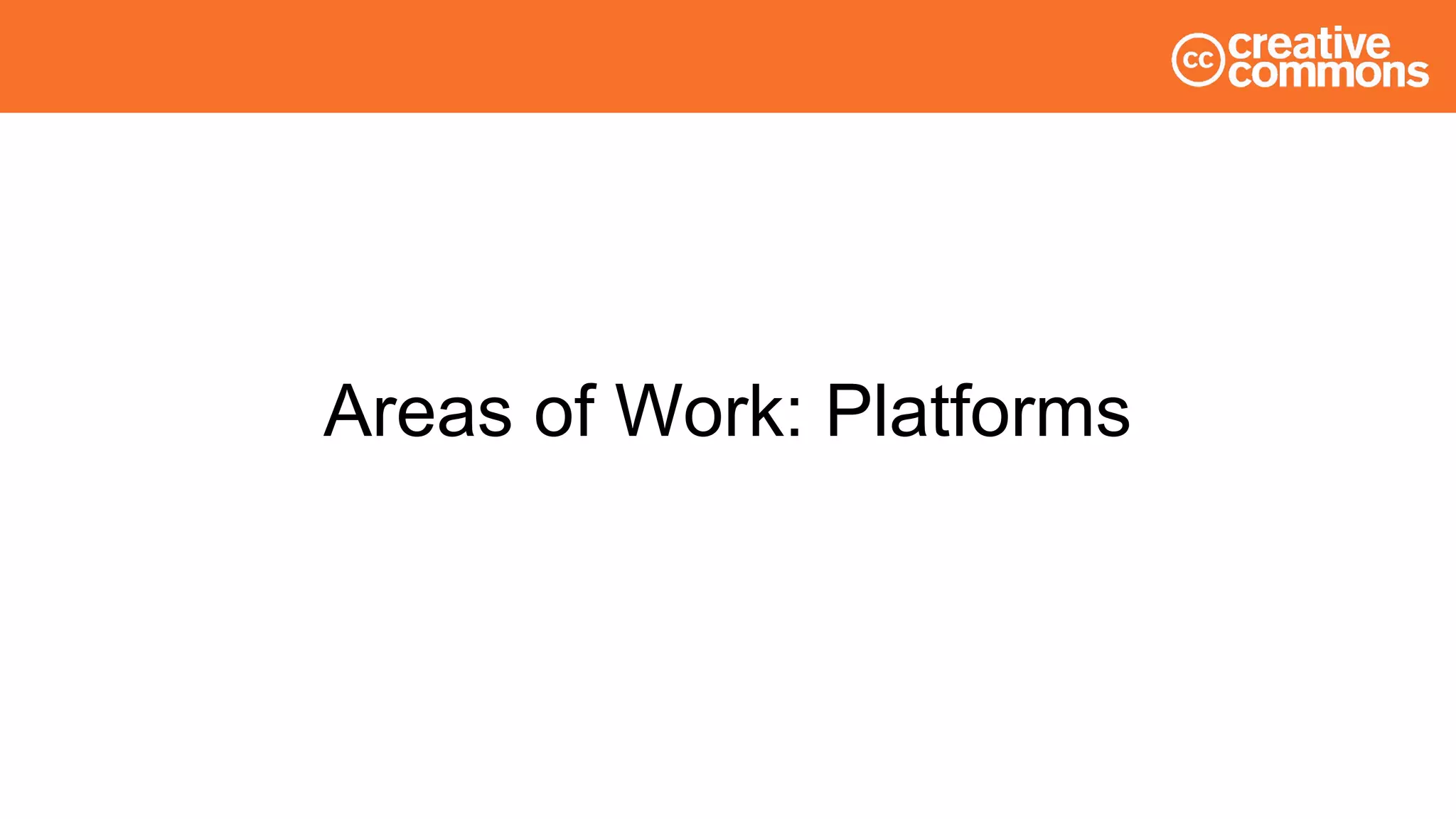 Areas of Work: Platforms
 