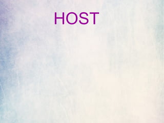 HOST 
 