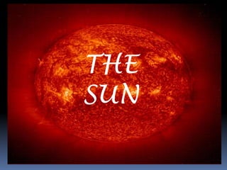 THE
SUN
 