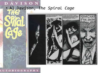 • Al Davison, The Spiral Cage
 
