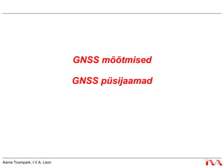 GNSS mõõtmised GNSS püsijaamad 