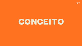 CONCEITO
 